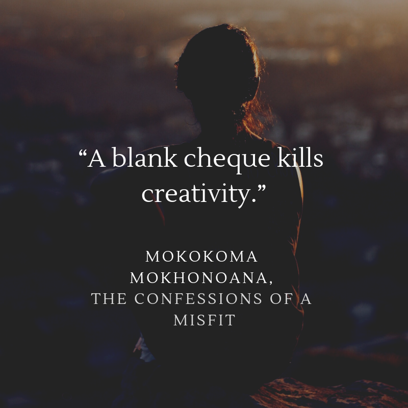 A blank cheque kills creativity.